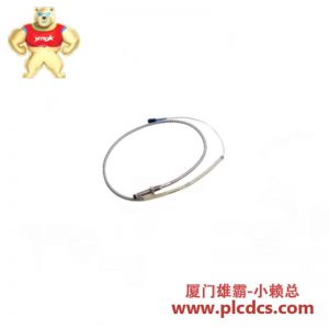 BENTLY NEVADA 330172-16-42-10-01-00 靠近探头