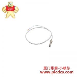 BENTLY NEVADA 330704-000-050-10-01-05 靠近传感器