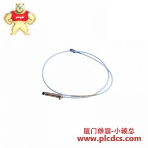 Bently Nevada 330103-00-12-10-01-00 靠近探头